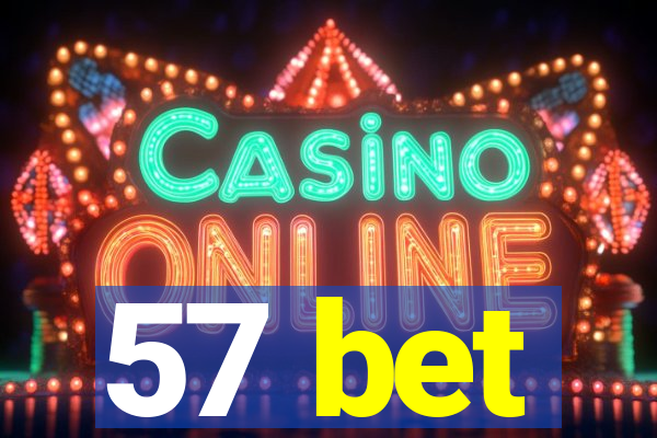 57 bet